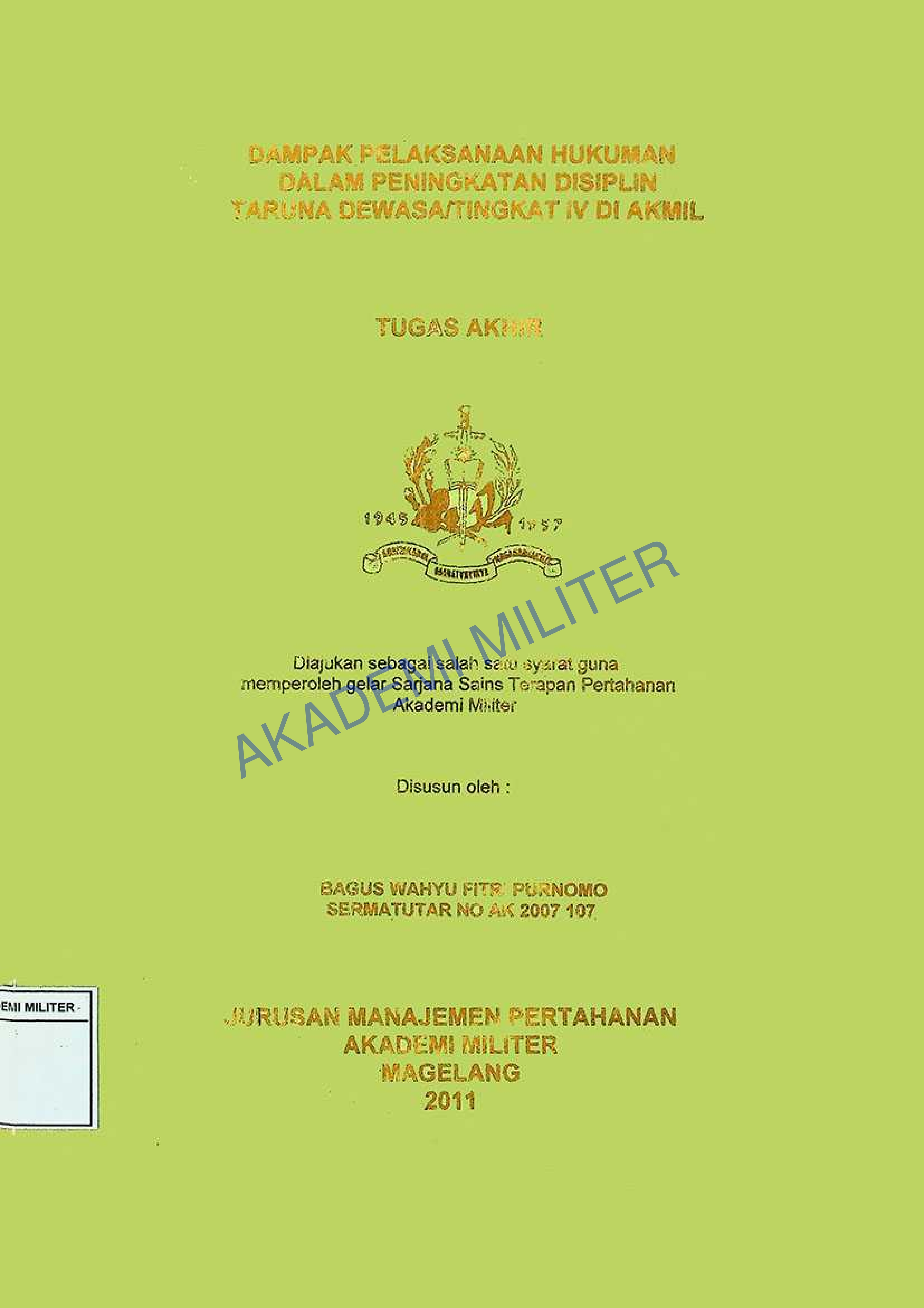 DAMPAK PELAKSANAAN HUKUMAN DALAM PENINGKATAN DISIPLIN TARUNA DEWASA/TINGKAT IV DI AKMIL